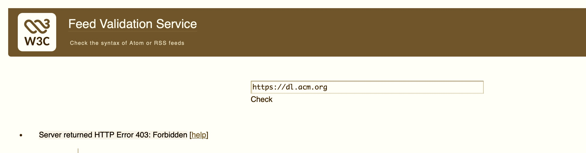 The W3C Atom Feed Validator doesn't get very far with the ACM Digital Library The W3C Atom Feed Validator doesn't get very far with the ACM Digital Library